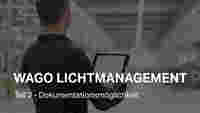 WAGO Lighting Management – část 2 – možnosti dokumentace